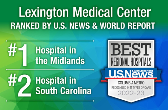 Screenshot. Lexington Medical Center is excited to announce it has been recognized the best hospital in the Columbia Metro area by U.S. News & World Report for 2022-2023